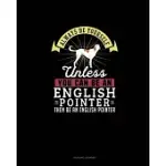 ALWAYS BE YOURSELF UNLESS YOU CAN BE AN ENGLISH POINTER THEN BE AN ENGLISH POINTER: READING JOURNAL