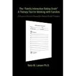 THE ”FAMILY INTERACTIVE RATING SCALE” A THERAPY TOOL FOR WORKING WITH FAMILIES: A PRACTICE-ORIENTED MANUAL FOR MENTAL HEALTH PRO