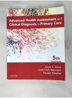 ADVANCED HEALTH ASSESSMENT AND CLINICAL D【T7／大學理工醫_DRS】書寶二手書