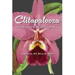 CLITAPALOOZA: HER FLOWER BLOOMS POWER