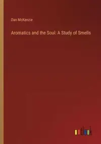 在飛比找博客來優惠-Aromatics and the Soul: A Stud