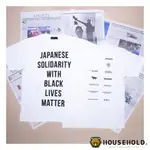 【HOUSEHOLD】JAPANESE SOLIDARITY WITH BLACK LIVES MATTER 慈善 聯名