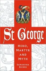 Samantha Riches - St George Hero Martyr and Myth - New Paperback - M245z