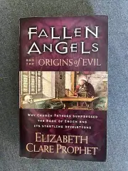 Fallen Angels and the Origins of Evil by Elizabeth Clare Prophet New