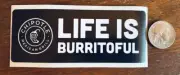 Chipotle Mexican Grill STICKER - Life Is Burritoful! Burrito Taco Fast Food USA