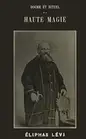 DOGME ET RITUEL DE LA HAUTE MAGIE (T. 2: RITUEL) (FRENCH By Alphonse Louis NEW