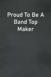 在飛比找博客來優惠-Proud To Be A Band Top Maker: 