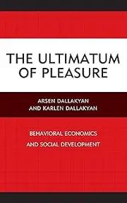 The Ultimatum of Pleasure: Behavioral Economics and Social Development