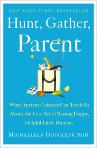 在飛比找誠品線上優惠-Hunt, Gather, Parent: What Anc