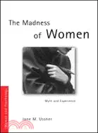 在飛比找三民網路書店優惠-The Madness of Women ─ Myth an