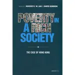 POVERTY IN A RICH SOCIETY：THE CASE OF HONG KONG(精裝)/【三民網路書店】