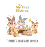 Thumper Loves His Family (Disney: My First Stories) Board Book Book
