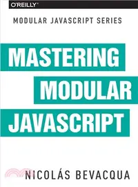 在飛比找三民網路書店優惠-Mastering Modular Javascript