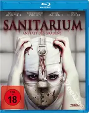 Sanitarium NEW Arthouse Blu-Ray Disc Bryan Ortiz Malcolm McDowell Lacey Chabert