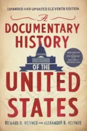 A Documentary History of the United States by Alexander B. Heffner NEW Paperbac