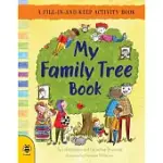 MY FAMILY TREE BOOK: A FILL-IN-AND-KEEP ACTIVITY BOOK