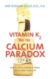 在飛比找博客來優惠-Vitamin K2 and the Calcium Par