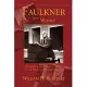 Faulkner From Within: Destructive And Generative Being In The Novels Of William Faulkner