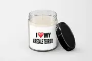 I Love My Airedale Terrier Candle - Soy Wax Candle - Hand Poured Candle
