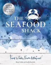 The Seafood Shack: Food & Tales from Ullapool by Kirsty Scobie [Hardback]