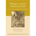 RELIGION AND THE AMERICAN MIND: FROM THE GREAT AWAKENING TO THE REVOLUTION