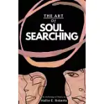 THE ART OF SOUL SEARCHING