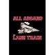 All Aboard the Lane Train: Blank Lined Notebook Journal for Work, School, Office - 6x9 110 page