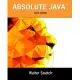 Absolute Java: Walter Savitch, University of California, San Diego; Contributor, Kenrick Mock, University of Alaska Anchorage