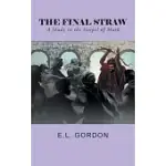THE FINAL STRAW: A STUDY IN THE GOSPEL OF MARK
