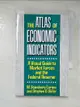 【書寶二手書T9／大學商學_GMM】The Atlas of Economic Indicators: A Visual Guide to Market Forces and the Federal Reserve_Carnes, W. Stansbury/ Slifer,