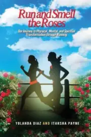 Run and Smell the Roses by Diaz, Yolanda [Paperback, 244 pages]