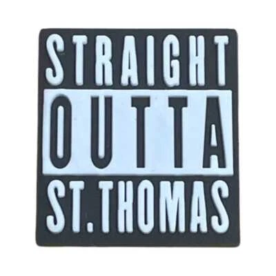 Straight Outta St.Thomas Shoe Charm