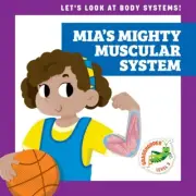 Mia's Mighty Muscular System, Library by Schuh, Mari; Myer, Ed (ILT), Brand N...