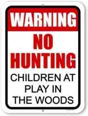 Honey Dew Gifts, Warning No Hunting Children at Play in the Woods, 9 White