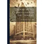 REPORT BY THE COMMISSIONER OF THE TREASURY