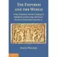 The Emperor and the World: Exotic Elements and the Imaging of Middle Byzantine Imperial Power, Ninth to Thirteenth Centuries C.E.