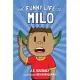 The Funny Life of Milo