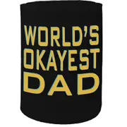 Alcohol Stubby Holder - Worlds Okayest Dad - Funny Novelty Birthday Gift Joke Beer Can Bottle