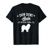 Chow Chows Rule Haters Drool Funny Dog T-Shirt