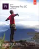 Adobe Premiere Pro Cc Classroom in a Book ― 2015 Release