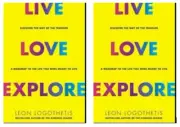 Way of the Traveler : Live, Love, Explore: Lessons from the Road by Leon Logothe