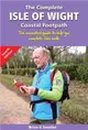 The Complete Isle of Wight Coastal Footpath：The Essential Guide to Help You Complete This Walk