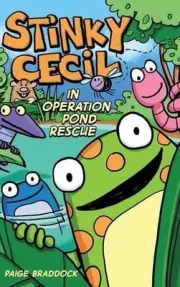 Stinky Cecil in Operation Pond Rescue by Paige Braddock (English) Hardcover Book