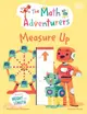 The Math Adventurers: Measure Up: Discover Height and Length