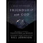 A DAILY INVITATION TO FRIENDSHIP WITH GOD: DREAMING WITH GOD TO TRANSFORM YOUR WORLD