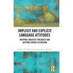 IMPLICIT AND EXPLICIT LANGUAGE ATTITUDES