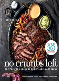 在飛比找三民網路書店優惠-No Crumbs Left ― Whole30 Endor