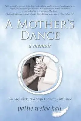 A Mother’s Dance: One Step Back, Two Steps Forward, Full Circle