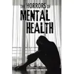 THE HORRORS OF MENTAL HEALTH