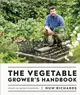 The Vegetable Grower's Handbook：Unearth Your Garden's Full Potential